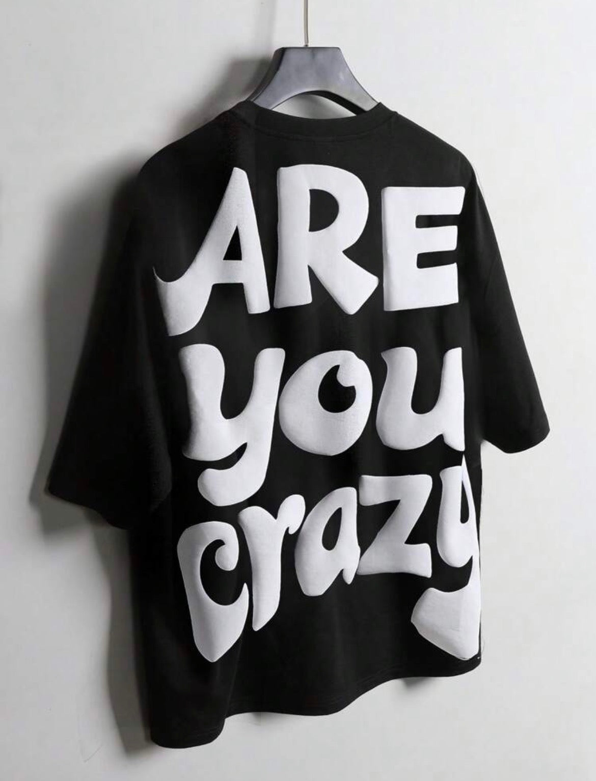 Are you Crazy Black T-Shirt