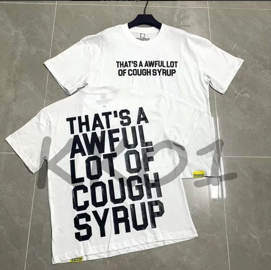 Cough Syrup While T-Shirt